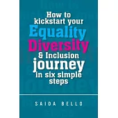 How to kickstart your Equality Diversity & Inclusion journey in six simple steps