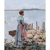 Women Artists in Denmark 1880-1910: In Search of the Modern