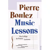 Music Lessons: The Collège de France Lectures