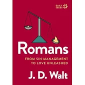 Romans: From Sin Management to Love Unleashed