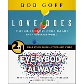 Love Does/Everybody Always 2-In-1 Bible Study Guide Plus Streaming Video: Discover a Secretly Incredible Life in an Ordinary World