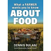 What A Farmer Wants You to Know About Food