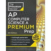 Princeton Review AP Computer Science a Premium Prep, 9th Edition: 5 Practice Tests + Digital Practice Online + Content Review