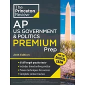 Princeton Review AP U.S. Government & Politics Premium Prep, 24th Edition: 6 Practice Tests + Digital Practice Online + Content Review