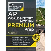 Princeton Review AP World History: Modern Premium Prep, 7th Edition: 6 Practice Tests + Digital Practice Online + Content Review