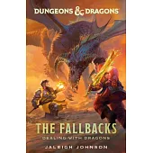 Dungeons & Dragons: The Fallbacks: Dealing with Dragons