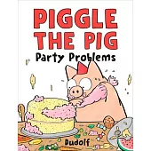 Piggle the Pig: Party Problems