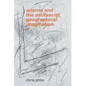 Adorno and the Antifascist Geographical Imagination