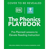 The Phonics Playbook: Pre-Planned Lessons to Elevate Reading Instruction