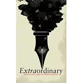 Extraordinary: Fresh fiction about everyday marvels: Fresh fiction