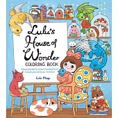 Lulu’s House of Wonder Coloring Book: Step Inside & Color Fantastical Creatures & Cozy Scenes