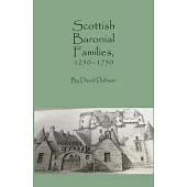 Scottish Baronial Families, 1250-1750