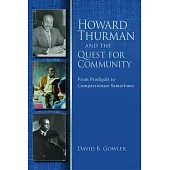 Howard Thurman and the Quest for Community: From Prodigals to Compassionate Samaritans