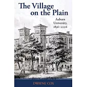 The Village on the Plain: Auburn University, 1856-2006