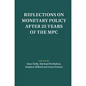 Reflections on Monetary Policy after 25 Years of the MPC