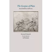 The Gorgias of Plato (Revised Text, Exegetical Notes, New Translation)