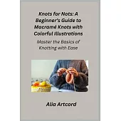 Knots for Nots: Master the Basics of Knotting with Ease