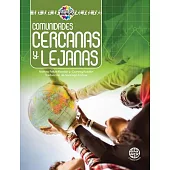 Comunidades Cercanas Y Lejanas: Communities Near and Far