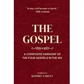 The Gospel: A Composite Harmony of the Four Gospels in the NIV