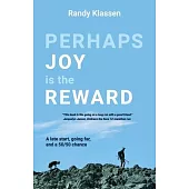 Perhaps Joy is the Reward