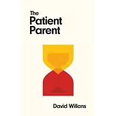 The Patient Parent: Because they’re only little once