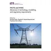 Facts and Hvdc: Advances in Technology, Modelling, and Regulatory Requirements
