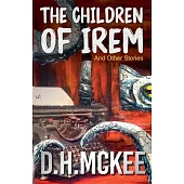 The Children of Irem and Other Stories