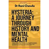 Hysteria: A Journey Through History And Mental Health