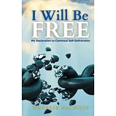 I Will Be Free!