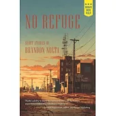 No Refuge: Short Stories by: