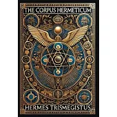 The Corpus Hermeticum (Collector’s Edition) (Laminated Hardback with Jacket)