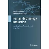 Human-Technology Interaction: Interdisciplinary Approaches and Perspectives