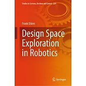 Design Space Exploration in Robotics