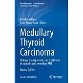 Medullary Thyroid Carcinoma: Biology, Management, and Treatment of Sporadic and Hereditary Mtc