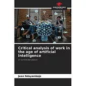 Critical analysis of work in the age of artificial intelligence