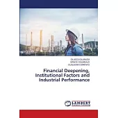 Financial Deepening, Institutional Factors and Industrial Performance