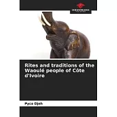 Rites and traditions of the Waoulé people of Côte d’Ivoire