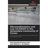 Ethnomathematics and Law 10.639/03 in the Quilombola Community of Curiaú