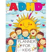 ADHD Planner for Kids: 2025 School Daily Tracker and Routine Chart - A Comprehensive Organizer to Help Students Manage Homework, Track Behavi