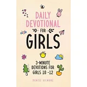 Daily Devotional for Girls: 3-Minute Devotions for Girls 10-12 (Economic Version)