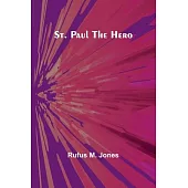 St. Paul the Hero