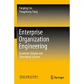 Enterprise Organization Engineering: Academic Origins and Theoretical System