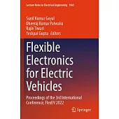 Flexible Electronics for Electric Vehicles: Proceedings of the 3rd International Conference, Flexev 2022