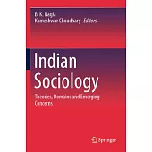 Indian Sociology: Theories, Domains and Emerging Concerns