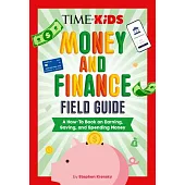 Time for Kids: Money and Finance Field Guide