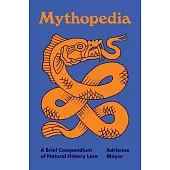 Mythopedia: A Brief Compendium of Natural History Folklore