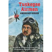 Tuskegee Airmen: American Heroes