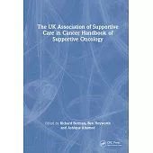 The UK Association of Supportive Care in Cancer Handbook of Supportive Oncology