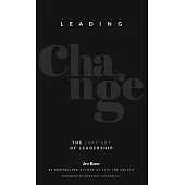 Leading Change: The lost art of leadership