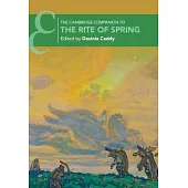 The Cambridge Companion to the Rite of Spring